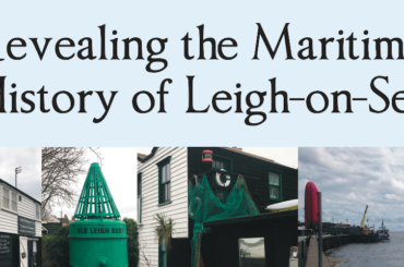 Revealing the Maritime History of Leigh-on-Sea